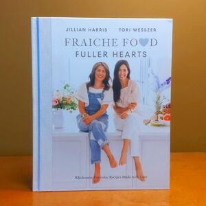 Fraiche Food Fuller hearts cookbook